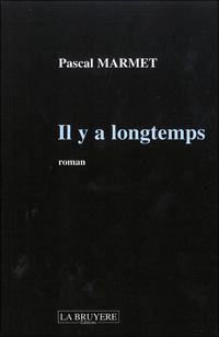 Pascal Marmet - Il Y a Longtemps