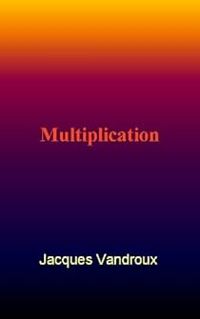 Jacques Vandroux - Multiplication