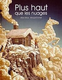 Couverture du livre Plus haut que les nuages - Olivier Bleys - Arnaud Cremet