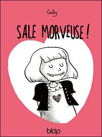 Couverture du livre Sale Morveuse ! - Gally 