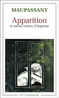 Couverture du livre Apparition et autres contes d'angoisse - Guy De Maupassant