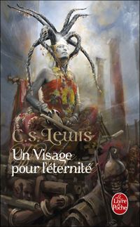 Couverture du livre Un Visage pour l'éternité - Cs Lewis