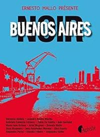 Ernesto Mallo - Buenos Aires noir