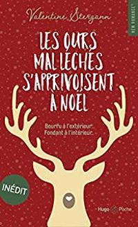 Couverture du livre Les ours mal léchés s'apprivoisent à Noël - Valentine Stergann