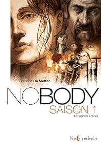 Couverture du livre No Body - Intégrale : Saison 1 - Christian De Metter