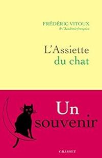 Frederic Vitoux - L'assiette du chat : Un souvenir