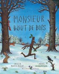 Couverture du livre Monsieur Bout-de-Bois - Julia Donaldson - Axel Scheffler