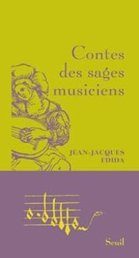 Couverture du livre Contes des sages musiciens - Jean Jacques Fdida