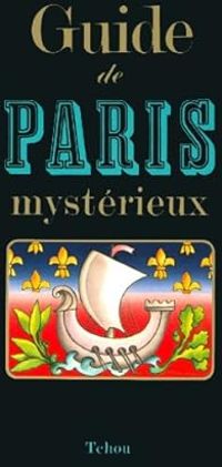 Francois Caradec - Guide de Paris mystérieux