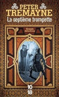 Peter Tremayne - La septième trompette