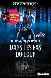 Rhyannon Byrd - Bonnie Vanak - Dans les pas du loup - Le secret des ténèbres