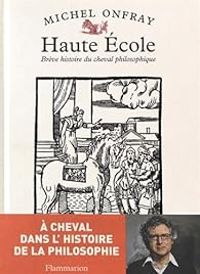 Couverture du livre Haute Ecole  - Michel Onfray