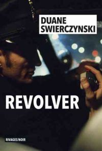 Couverture du livre Revolver - Duane Swierczynski