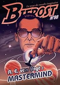 Revue Bifrost - Bifrost, n°98 : A.E. van Vogt : mastermind