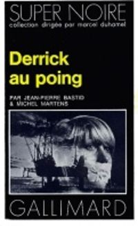 Jean Pierre Bastid - Michel Martens - Derrick au poing