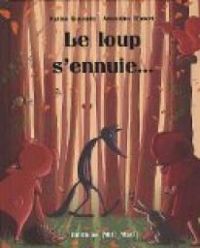 Couverture du livre Le loup s'ennuie... - Karine Quesada - Amandine Wanert