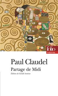 Couverture du livre Partage de Midi: Drame - Paul Claudel