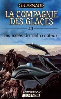 Georges Jean Arnaud - Les Exilés du ciel croûteux