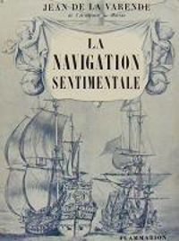 Jean De La Varende - La Navigation Sentimentale