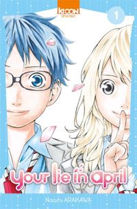 Couverture du livre Your lie in april - Naoshi Arakawa