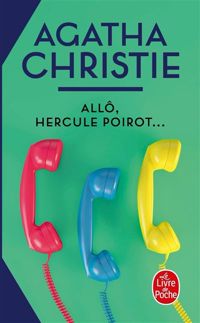 Couverture du livre Allô, Hercule Poirot... - Agatha Christie