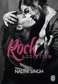 Couverture du livre Rock addiction - Nalini Singh