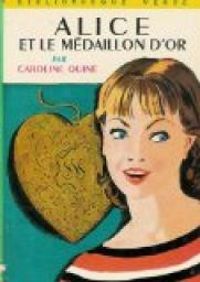 Couverture du livre Alice et le médaillon d'or  - Caroline Quine