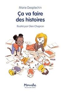 Couverture du livre Ça va faire des histoires - Marie Desplechin