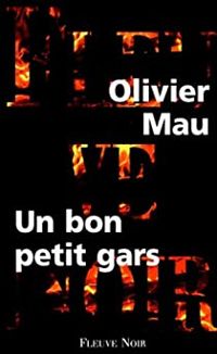 Olivier Mau - Un bon petit gars