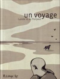 Couverture du livre Un voyage - Ric Lambe - Philippe De Pierpont