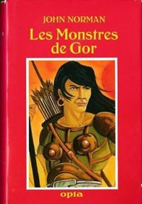 Couverture du livre Les Monstres de Gor - John Norman