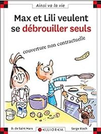 Dominique De Saint Mars - Max et Lili veulent se débrouiller seuls