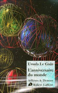 Couverture du livre L'anniversaire du monde - Ursula K Le Guin