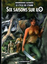 François Bourgeon - Claude Lacroix - Six saisons sur IlO