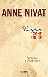 Couverture du livre Bagdad zone rouge - Anne Nivat