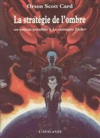 Couverture du livre La Stratégie de l'ombre - Orson Scott Card