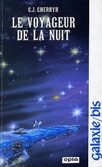 Couverture du livre Le voyageur de la nuit - Carolyn J Cherryh