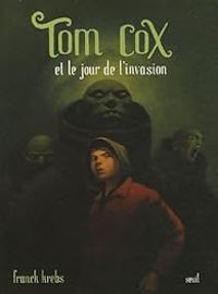 Franck Krebs - Tom Cox : Et le jour de l'invasion