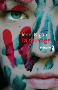 Couverture du livre La Sauvage - Jenni Fagan