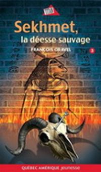 Francois Gravel - Sekhmet, la déesse sauvage