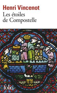 Couverture du livre Les Etoiles de Compostelle - Henri Vincenot