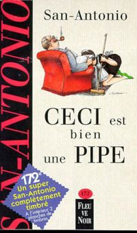 San-Antonio - Ceci Est Bien Une Pipe