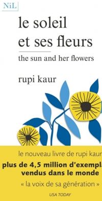 Rupi Kaur - Le soleil et ses fleurs