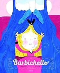 Couverture du livre Barbichette - Claire Renaud - Heloise Solt