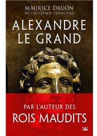 Couverture du livre Alexandre le Grand - Maurice Druon