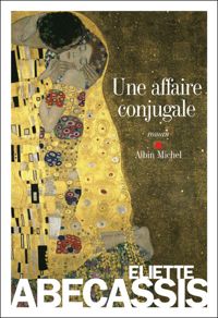 Couverture du livre Une affaire conjugale - Eliette Abecassis