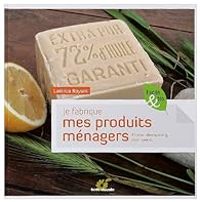 Couverture du livre Je fabrique mes produits ménagers  - Laetitia Royant