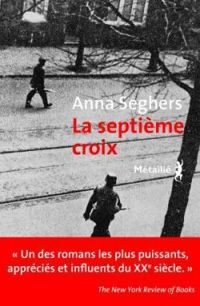 Couverture du livre La septième croix - Anna Seghers