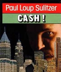 Paul-loup Sulitzer - Cash