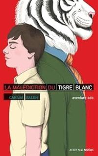 Couverture du livre La malédiction du tigre blanc - Carlos Salem